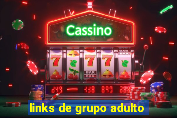 links de grupo adulto