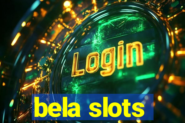 bela slots