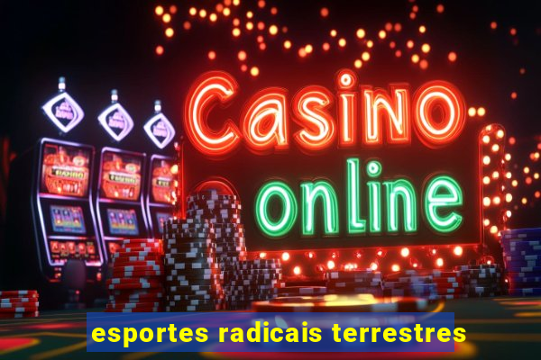 esportes radicais terrestres