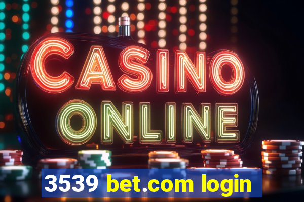 3539 bet.com login