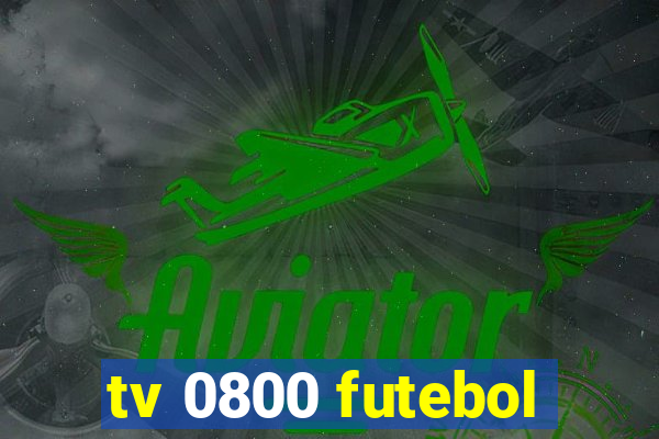 tv 0800 futebol