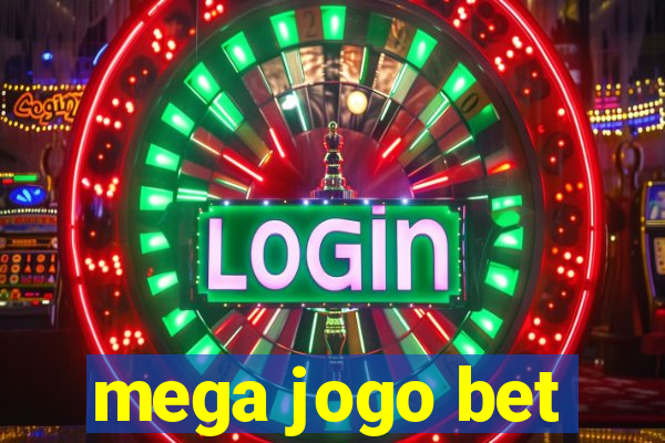 mega jogo bet