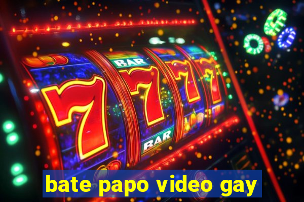 bate papo video gay