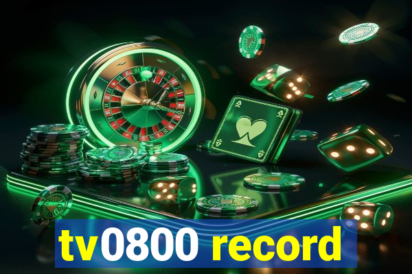 tv0800 record