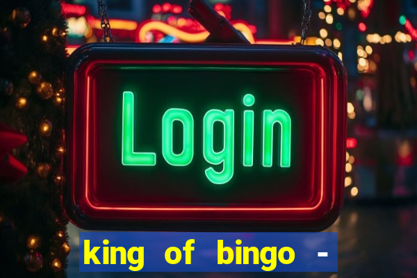 king of bingo - video bingo