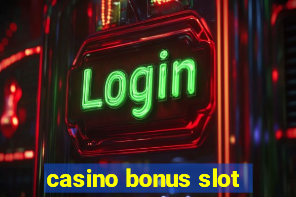 casino bonus slot