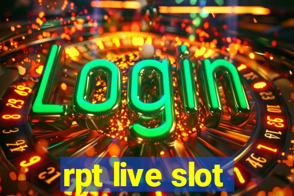 rpt live slot