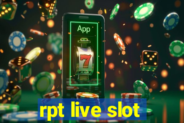 rpt live slot