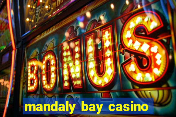 mandaly bay casino