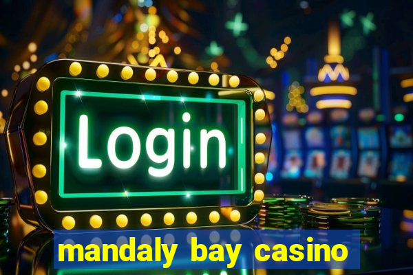 mandaly bay casino