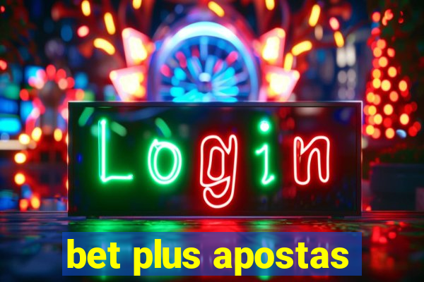 bet plus apostas