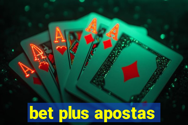 bet plus apostas