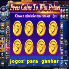 jogos para ganhar dinheiro cassino