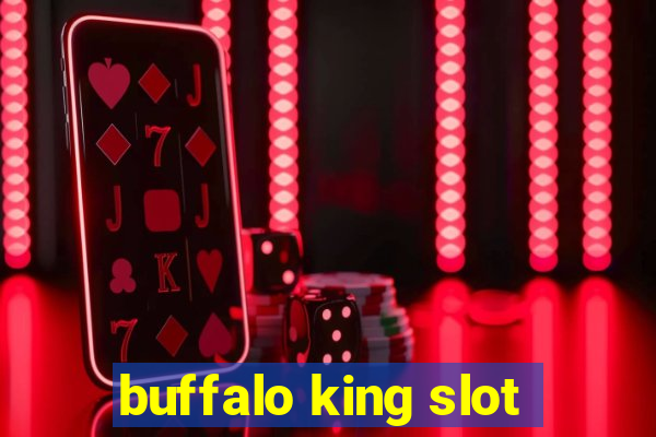 buffalo king slot