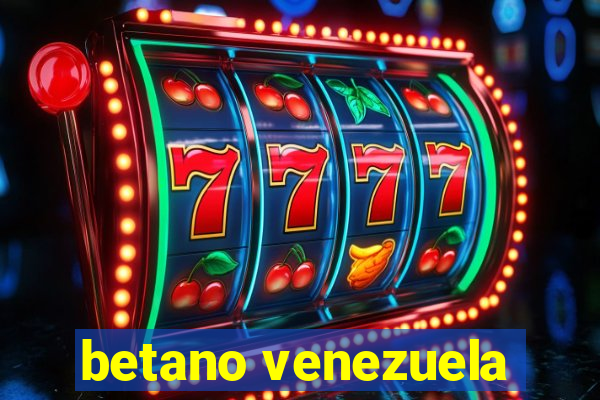 betano venezuela