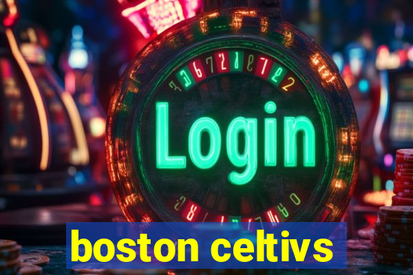 boston celtivs