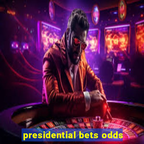 presidential bets odds