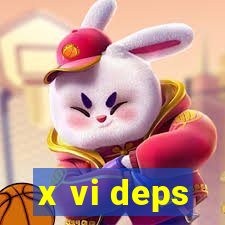 x vi deps