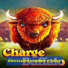 dinossauros nomes e fotos