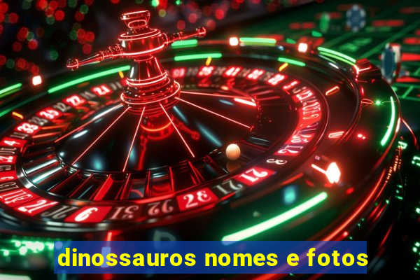 dinossauros nomes e fotos