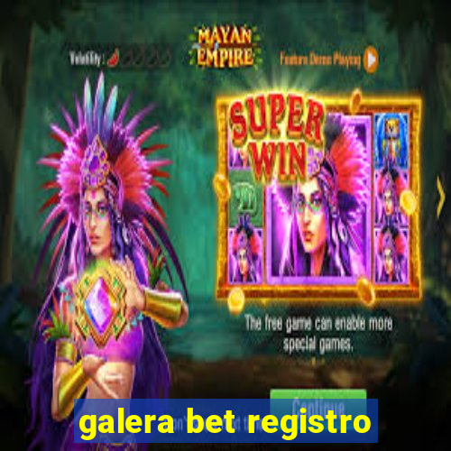 galera bet registro