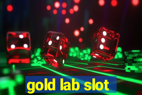 gold lab slot