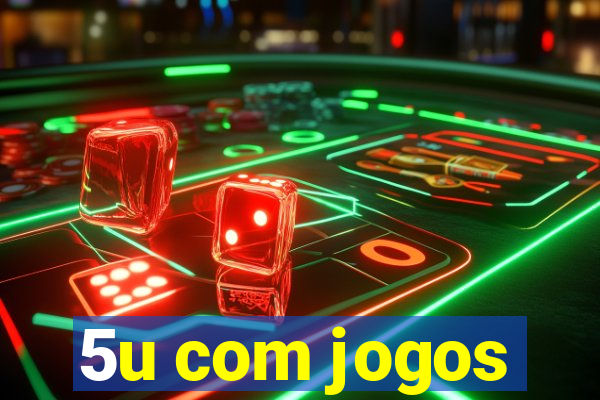 5u com jogos