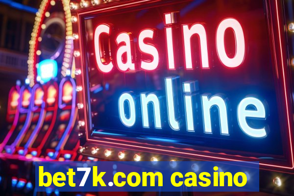 bet7k.com casino