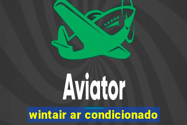 wintair ar condicionado