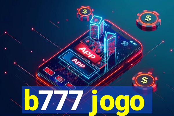 b777 jogo