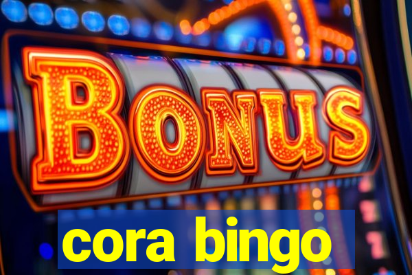 cora bingo