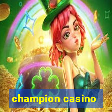 champion casino