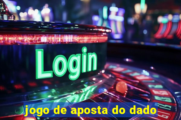 jogo de aposta do dado