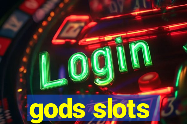 gods slots