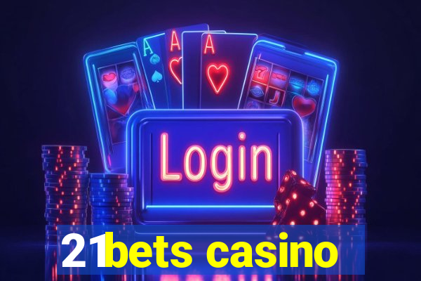 21bets casino