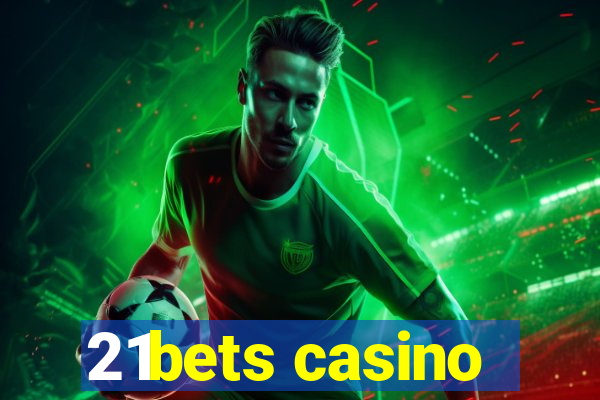 21bets casino