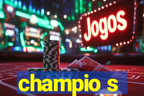 champio s