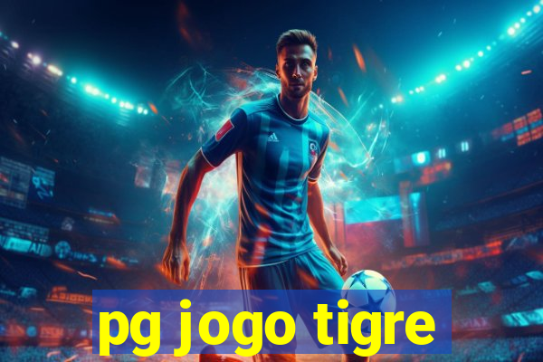 pg jogo tigre