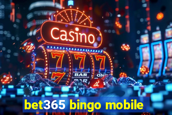 bet365 bingo mobile