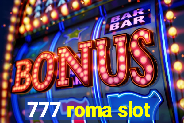 777 roma slot