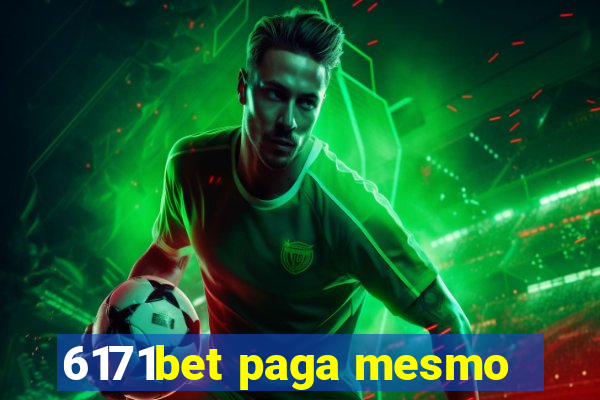 6171bet paga mesmo