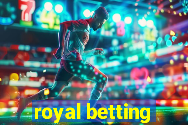 royal betting