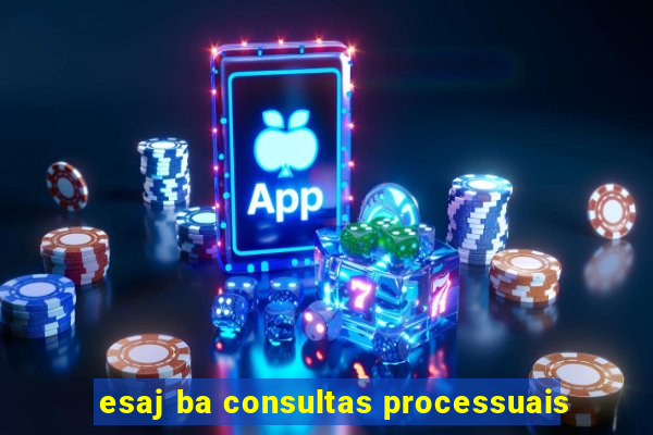 esaj ba consultas processuais