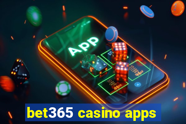 bet365 casino apps