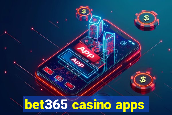 bet365 casino apps