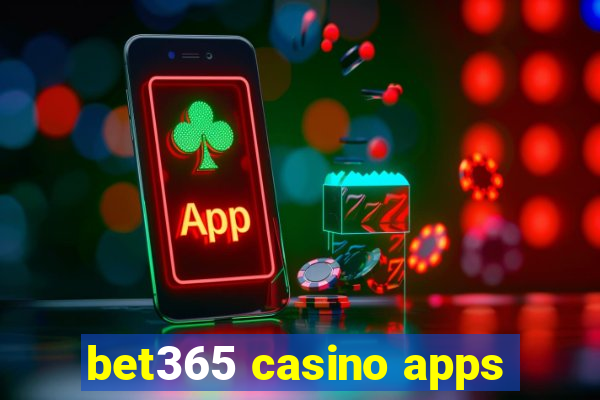 bet365 casino apps