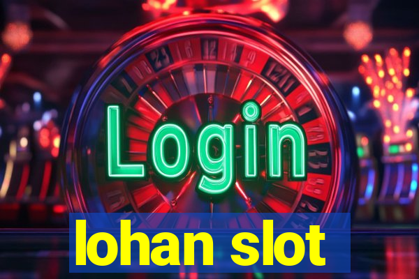 lohan slot