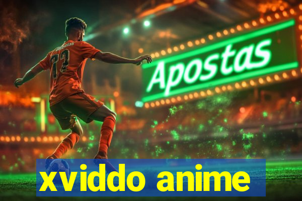 xviddo anime