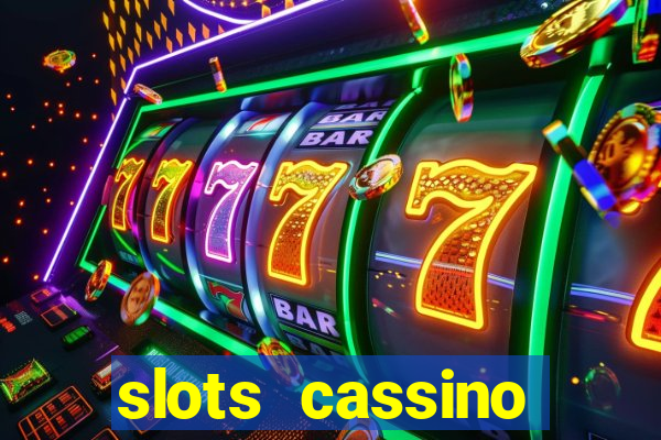 slots cassino pagando no cadastro