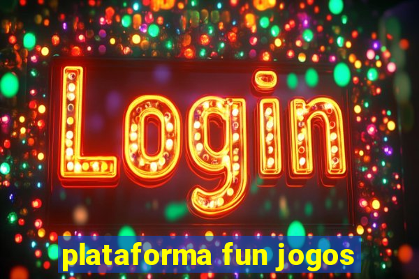 plataforma fun jogos